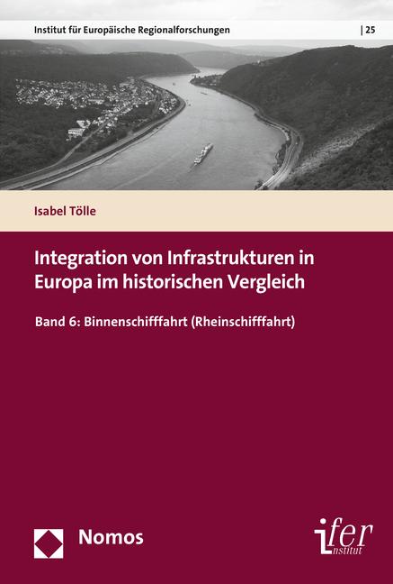 Produktbild Integration von Infrastrukturen in Europa im historischen Vergleich (Deutsch, Isabel Tölle, 2016)