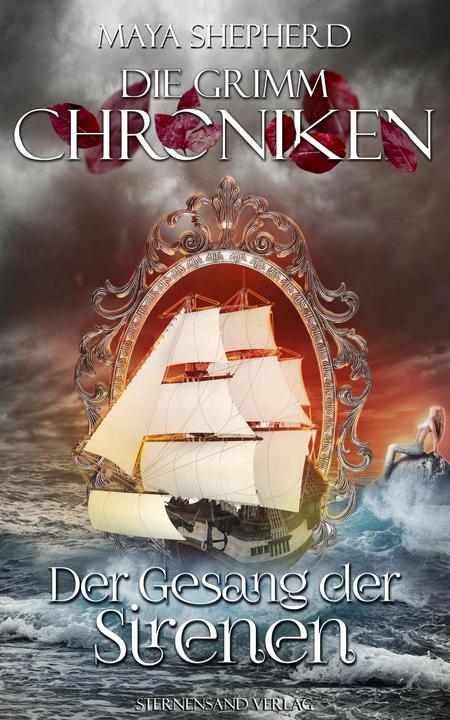 Actual product image Die Grimm-Chroniken. Band 04. Der Gesang der Sirenen (German, Maya Shepherd, 2018)