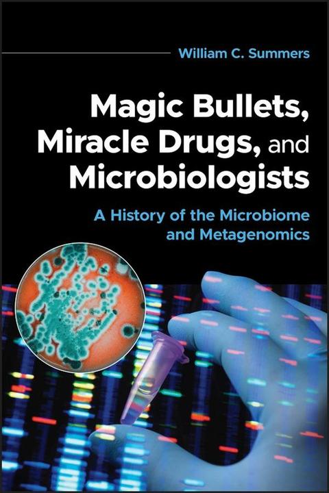 Immagine prodotto Magic Bullets, Miracle Drugs, and Microbiologists (Inglese, William C. Summers, 2024)