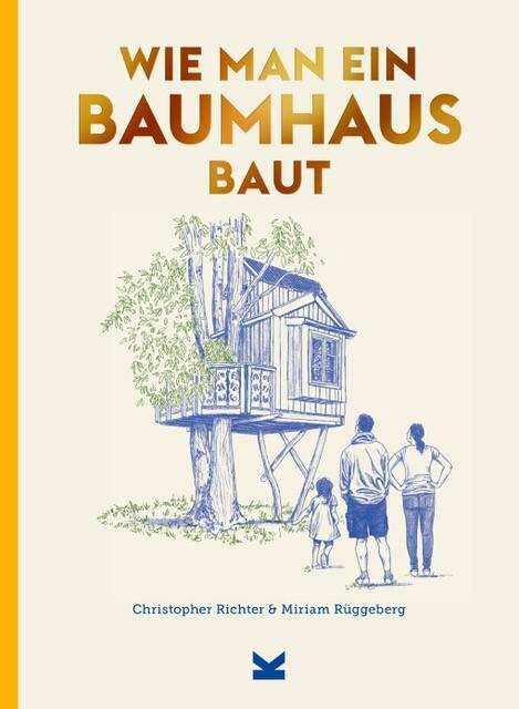 Immagine prodotto Wie man ein Baumhaus baut (Tedesco, Christopher Richter, Miriam Rüggeberg, 2023)