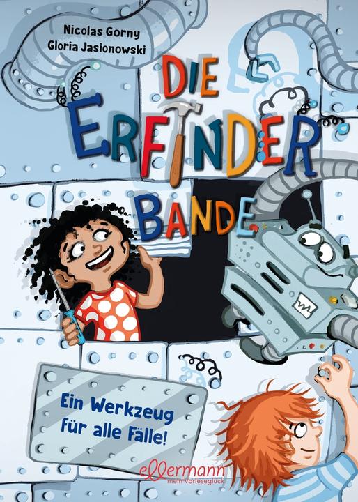 Produktbild Die Erfinder-Bande 2. Ein Werkzeug für alle Fälle! (Deutsch, Nicolas Gorny, Gloria Jasionowski, 2023)