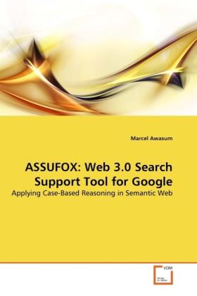 Produktbild ASSUFOX: Web 3.0 Search Support Tool for Google (Marcel Awasum, 2011)