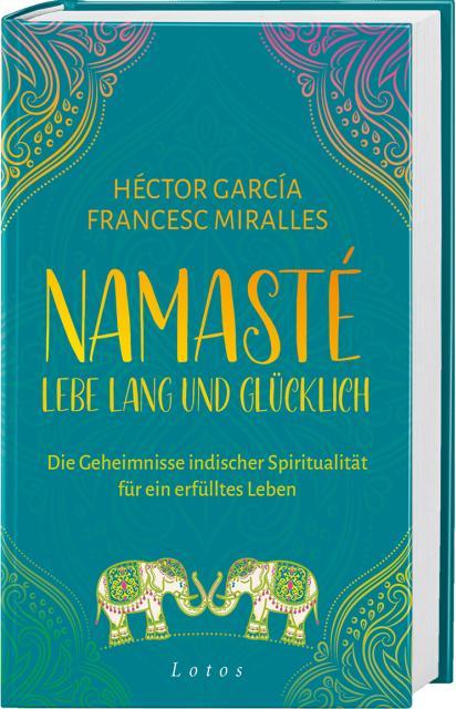 Actual product image Namasté – Lebe lang und glücklich (German, Francesc Miralles, Héctor García, 2023)
