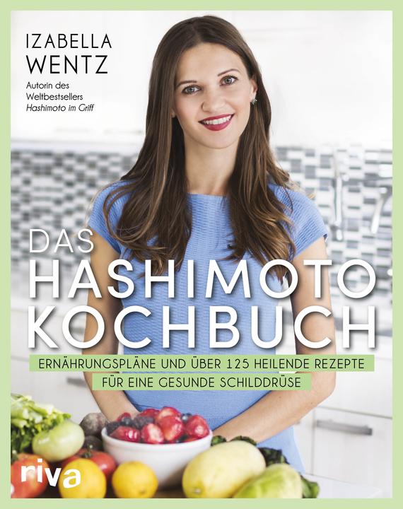 Image du produit Das Hashimoto-Kochbuch (Allemand, Izabella Wentz, 2019)