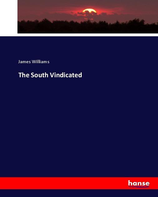 Actual product image The South Vindicated (German, James Williams, 2017)