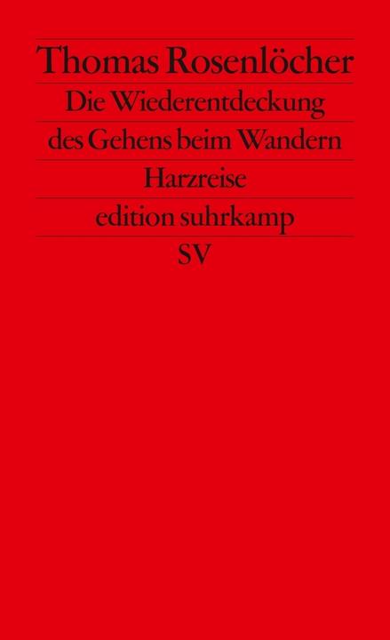 Image du produit Die Wiederentdeckung des Gehens beim Wandern (Allemand, Thomas Rosenlöcher, 1991)