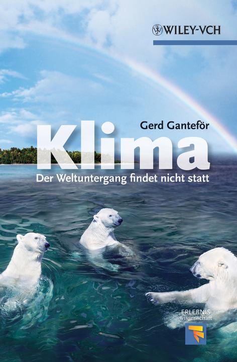 Produktbild Klima - Der Weltuntergang findet nicht statt (Deutsch, Gerd Ganteför, 2012)