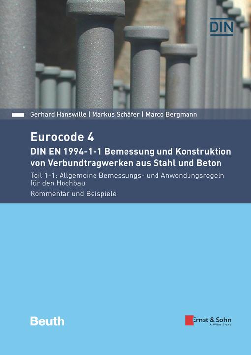 Actual product image Eurocode 4 - DIN EN 1994-1-1 Bemessung und Konstruktion von Verbundtragwerken aus Stahl und Beton. (German, Markus Schäfer, Gerhard Hanswille, Marco Bergmann, 2020)