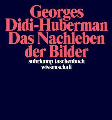 Produktbild Das Nachleben der Bilder (Deutsch, Georges Didi-Huberman, 2019)