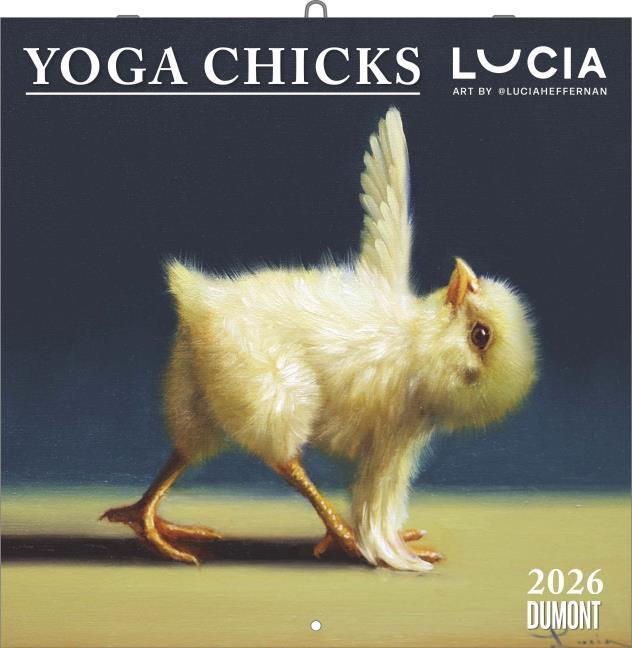 Actual product image Lucia Heffernan: Yoga Chicks 2026 - Broschürenkalender - mit lustigen Yoga-Küken - Format 30 x 30 (30 x 30 cm, Hardcover, German)