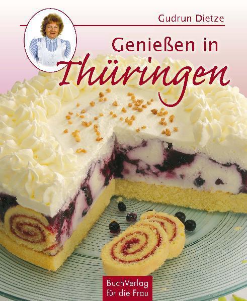 Produktbild Geniessen in Thüringen (Deutsch, Gudrun, Dietze, 2021)