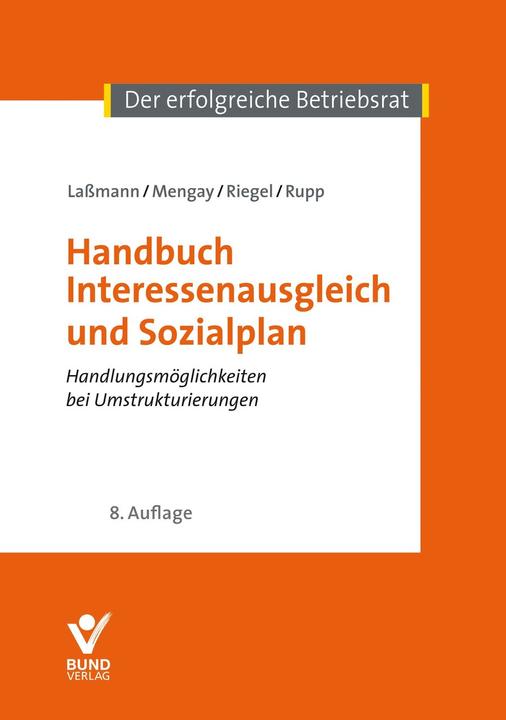 Image du produit Handbuch Interessenausgleich und Sozialplan (Allemand, Rudi Rupp, Adrian Mengay, Nikolai Lassmann, Hans Riegel, 2020)