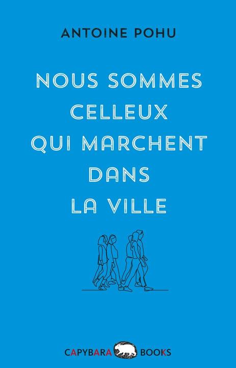 Produktbild Nous sommes celleux qui marchent dans la ville (Französisch, Antoine Pohu, 2023)