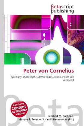 Produktbild Peter von Cornelius (Lambert M. Surhone, Miriam T. Timpledon, Susan F. Marseken, 2010)