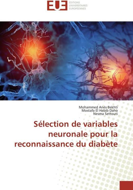 Actual product image Sélection de variables neuronale pour la reconnaissance du diabète (Mostafa El Habib Daho, Nesma Settouti, Mohammed Anès Bekhti, 2013)