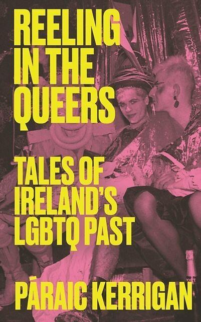 Produktbild Reeling in the Queers (Englisch, Paraic Kerrigan, 2024)