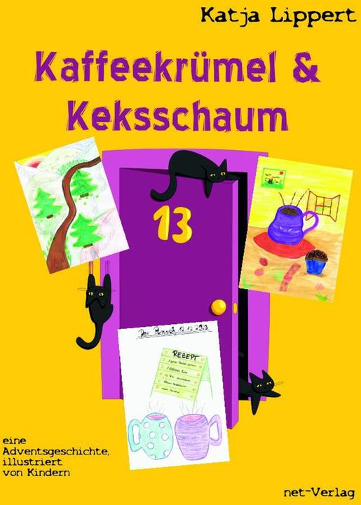 Produktbild Kaffeekrümel & Keksschaum (Deutsch, Katja Lippert, net-Verlag, Mona G., Florentine Schubert, Claraluise Thorenz, 2024)