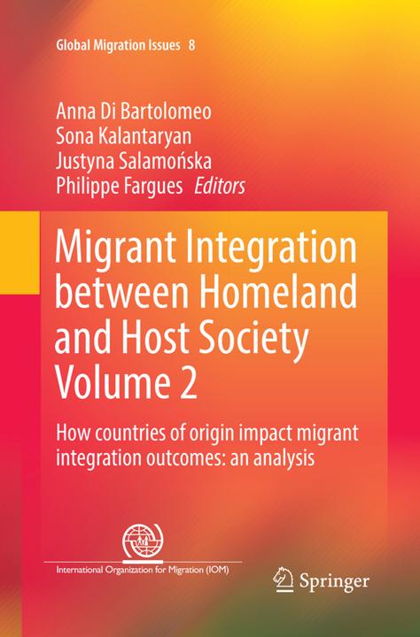 Immagine prodotto Migrant Integration between Homeland and Host Society Volume 2 (Justyna Salamonska, Anna Di Bartolomeo, Sona Kalantaryan, Philippe Fargues, 2018)