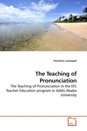 Immagine prodotto The Teaching of Pronunciation (Tedesco, Tewodros Leulseged, 2010)