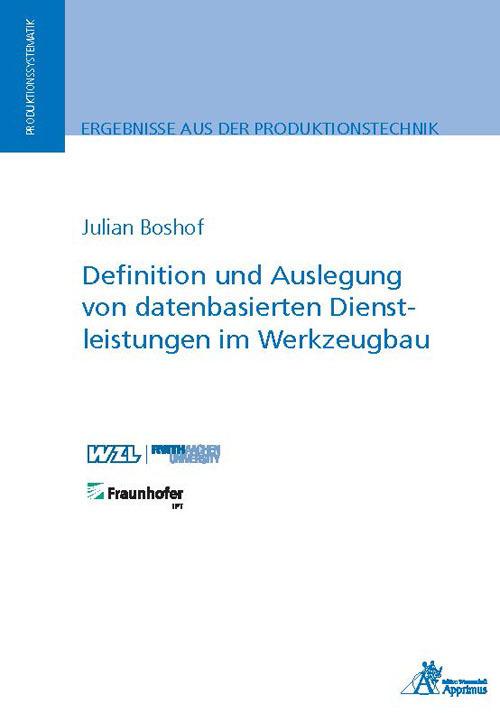 Actual product image Definition und Auslegung von datenbasierten Dienstleistungen im Werkzeugbau (German, Julian Boshof, 2022)