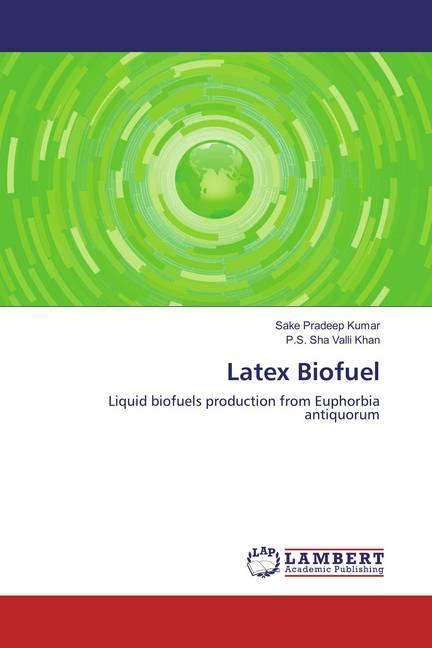 Image du produit Latex Biofuel (Allemand, P.S. Sha Valli Khan, Saké Pradeep Kumar, 2016)