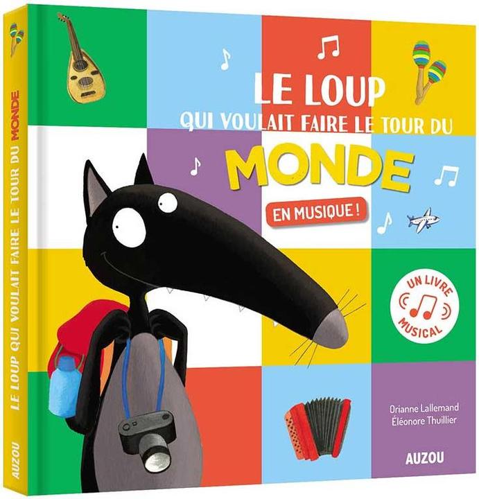Immagine prodotto Le loup qui voulait faire le tour du monde en musique (Francese, Lallemand Orianne, Thuillier Eléonore, 2022)