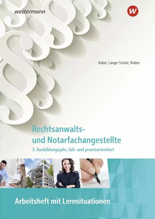 Produktbild Rechtsanwalts- und Notarfachangestellte (Deutsch, Martina Kober, Elke Lange-Scholz, Tanja Roden, 2022)