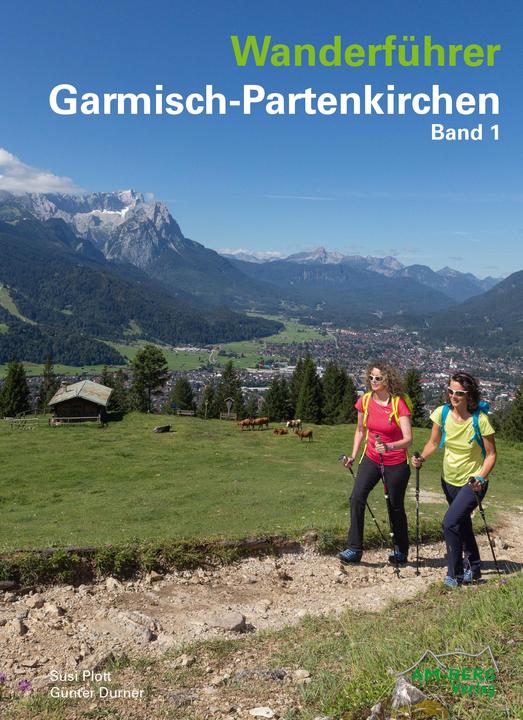 Produktbild Wanderführer Garmisch-Partenkirchen Band 1 (Deutsch, Susi Plott, Günter Durner, 2021)