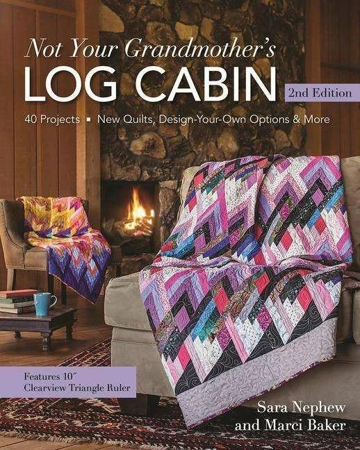 Produktbild Not Your Grandmother's Log Cabin (Englisch, Sara Nephew, Marci Baker, 2015)