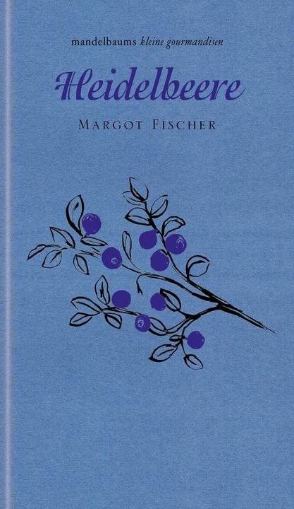 Produktbild Heidelbeere (Deutsch, Margot Fischer, Linda Wolfsgruber, 2022)