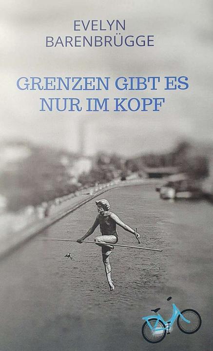 Produktbild Grenzen gibt es nur im Kopf (Deutsch, Evelyn Barenbrügge, 2020)