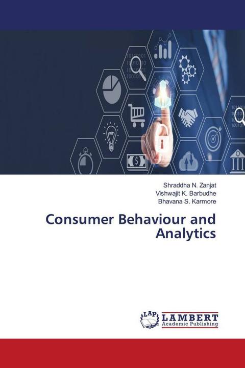 Produktbild Consumer Behaviour and Analytics (Deutsch, Vishwajit K. Barbudhe, Bhavana S. Karmore, Shraddha N. Zanjat, 2024)