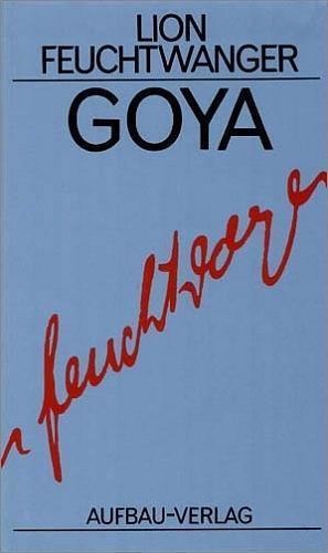 Actual product image Goya oder Der arge Weg der Erkenntnis (German, Feuchtwanger, 1995)