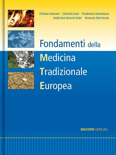 Produktbild Fondamenti della Medicina Tradizionale Europea MTE (Italienisch, Heide-Dore Bertschi-Stahl, Chrischta Ganz, Rosmarie Fehr-Streule, Friedemann Garvelmann, Christian Raimann, Roberta Rocchi, Federica Rocchi, 2024)