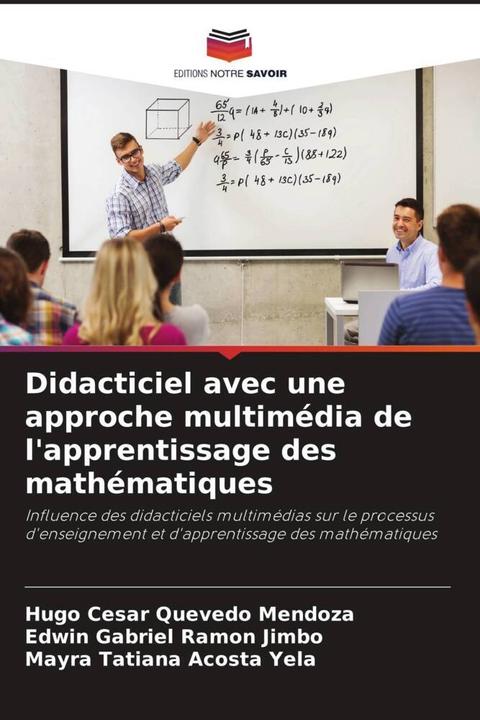 Produktbild Didacticiel avec une approche multimédia de l'apprentissage des mathématiques (Hugo César Quevedo Mendoza, Edwin Gabriel Ramón Jimbo, Mayra Tatiana Acosta Yela, 2023)