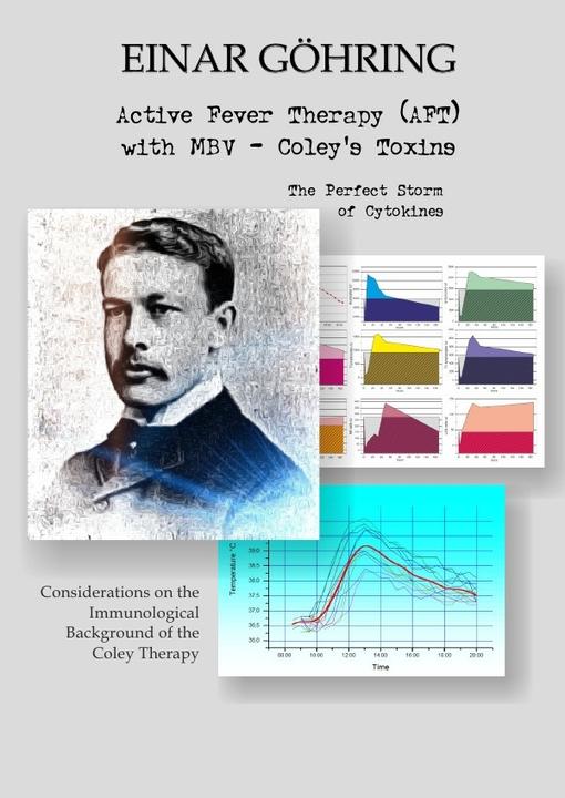 Produktbild Active Fever Therapy with MBV - Coley's Toxins (Deutsch, Einar Göhring, 2019)