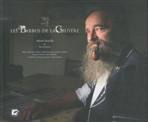 Image du produit Hebe Les barbus de la Gruyère (Français, Rouiller Mélanie, Rebetez Pascal et al., 2012)