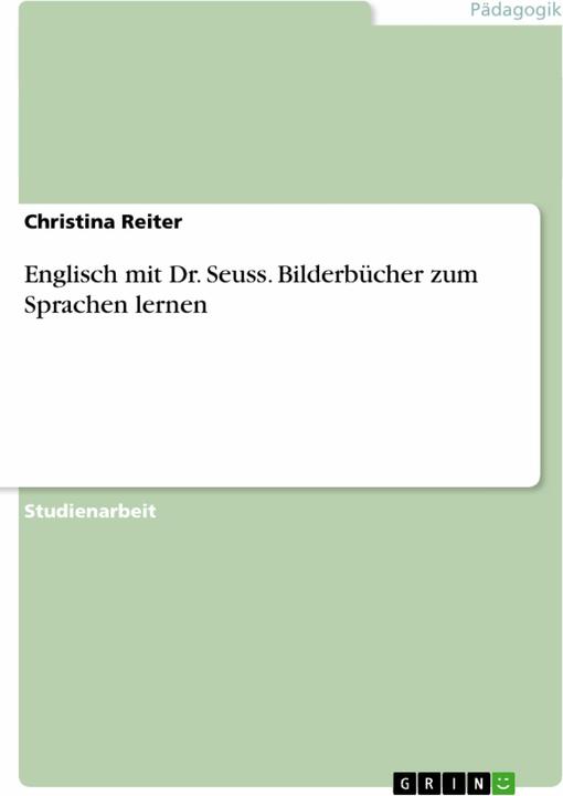 Produktbild Englisch mit Dr. Seuss. Bilderbücher zum Sprachen lernen (Deutsch, Christina Reiter, 2014)