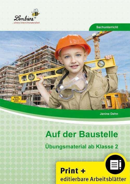 Image du produit Auf der Baustelle. Grundschule, Sachunterricht, Klasse 2-4 (Allemand, Janine Dehn, 2022)