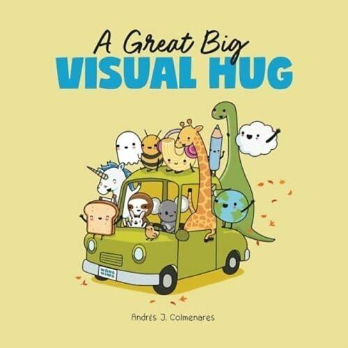 Actual product image A Great Big Visual Hug (English, Andrés J. Colmenares, 2024)