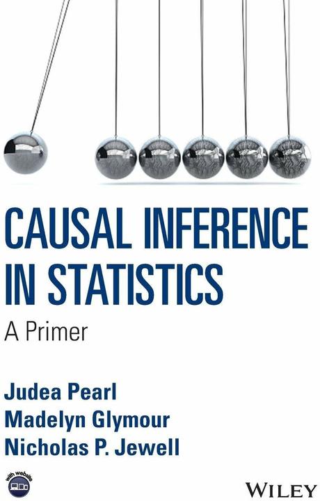 Actual product image Causal Inference in Statistics (English, Judea Pearl, Madelyn Glymour, Nicholas P. Jewell, 2016)
