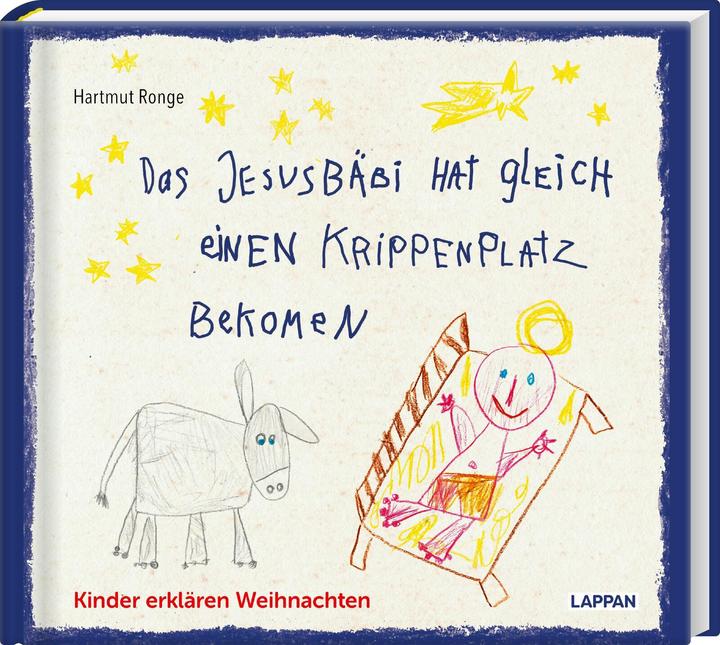 Produktbild Das Jesusbäbi hat gleich einen Krippenplatz bekomen (Deutsch, Hartmut Ronge, 2023)
