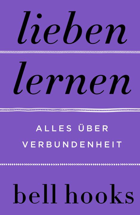 Produktbild Lieben lernen - Alles über Verbundenheit (Deutsch, Bell Hooks, 2022)