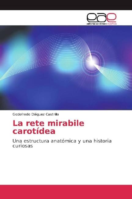 Actual product image La rete mirabile carotídea (Godofredo Diéguez Castrillo, 2017)