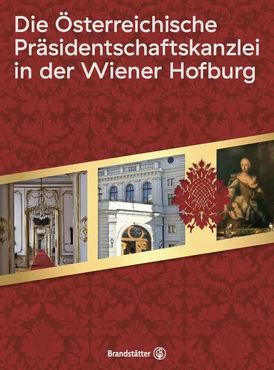 Immagine prodotto Die Österreichische Präsidentschaftskanzlei in der Wiener Hofburg (Tedesco, Richard Kurdiovsky, Anna Stuhlpfarrer, Herbert Karner, Anna, 2022)