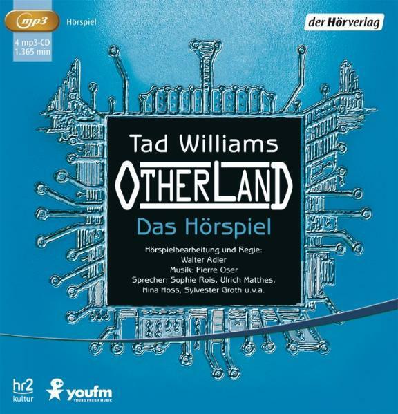 Produktbild Otherland. Das Hörspiel (Tad Williams, Peter Matic, Nina Hoss, Felix Manteuffel, Ulrich Matthes, Deutsch)