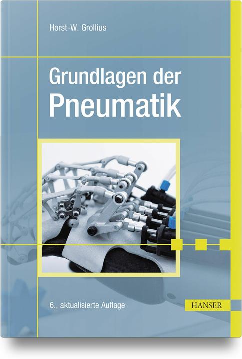 Produktbild Grundlagen der Pneumatik (Deutsch, Horst-W. Grollius, 2024)