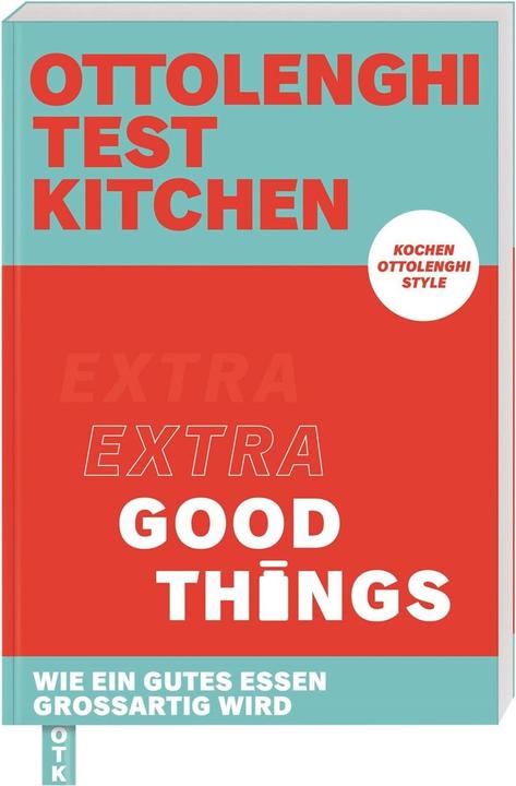 Produktbild Ottolenghi Test Kitchen – Extra good things (Deutsch, Noor Murad, Yotam Ottolenghi, 2022)