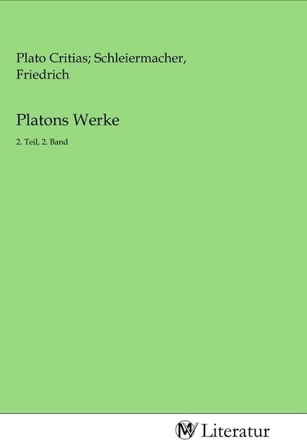 Produktbild MV-Literatur Platons Werke (Schleiermacher, Friedrich Plato Critias, 2020)