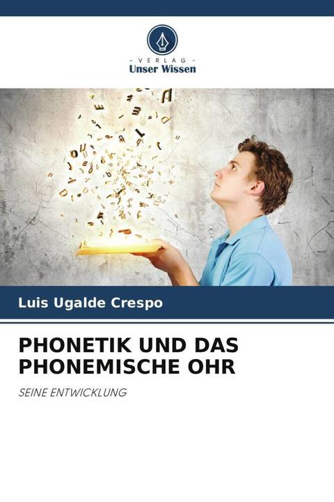 Actual product image Phonetik Und Das Phonemische Ohr (German, Luis Ugalde Crespo, 2024)